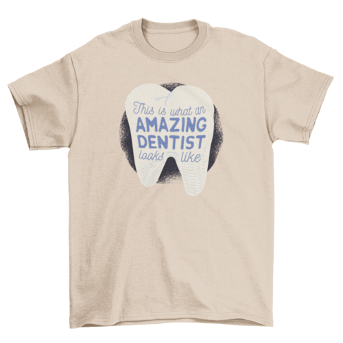 Amazing dentist t-shirt